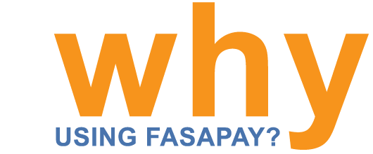 Why Using FasaPay