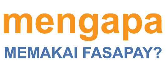 Alasan Mengapa Menggunakan FasaPay?